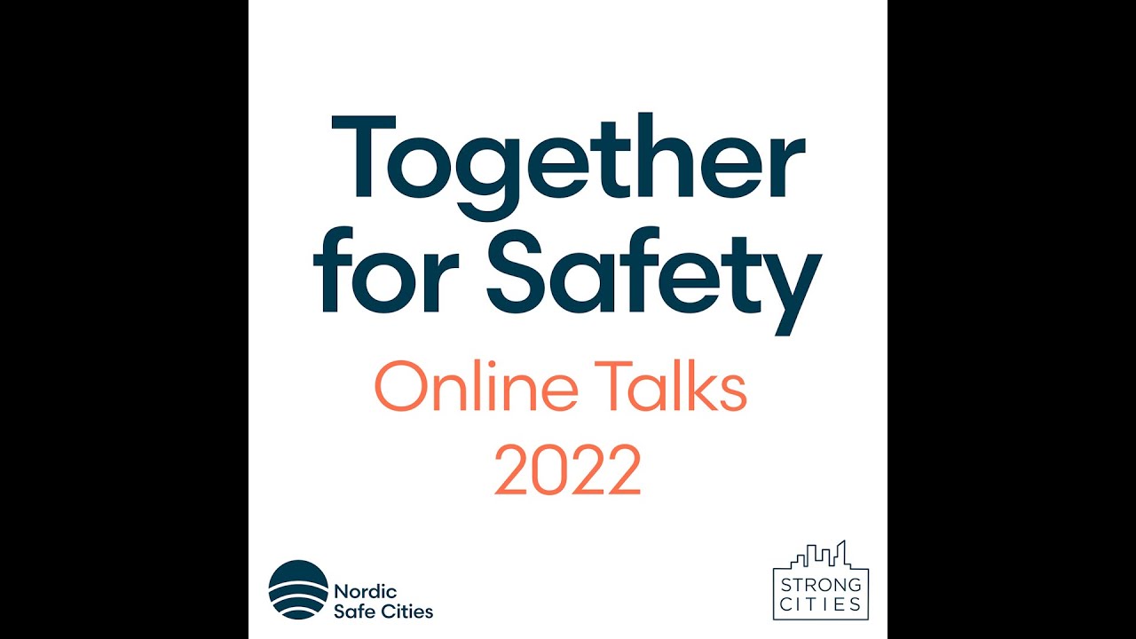 Together for Safety 2022 - Safe City Governance and Regional alliances