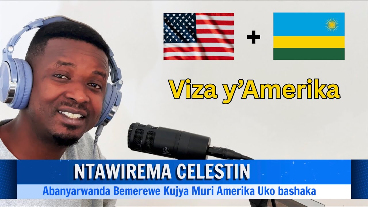 ABANYARWANDA BEMEREWE KUJYA MURI AMERIKA UKO BASHAKA #usavisa #gushakaviza