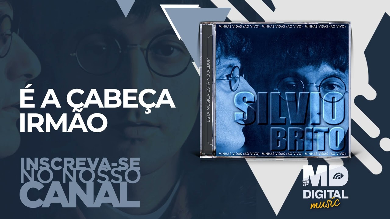 Silvio Brito - &Eacute; a Cabe&ccedil;a Irm&atilde;o