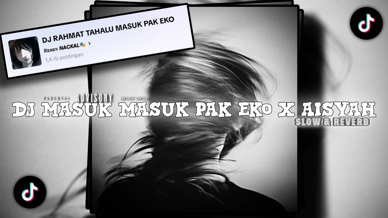 DJ MASUK MASUK PAK EKO x AISYAH 𝘀𝗼𝘂𝗻𝗱 Rᴇɴᴅʏ 𝙉𝘼𝘾𝙆𝘼𝙇🎭 || slow & reverb🎧
