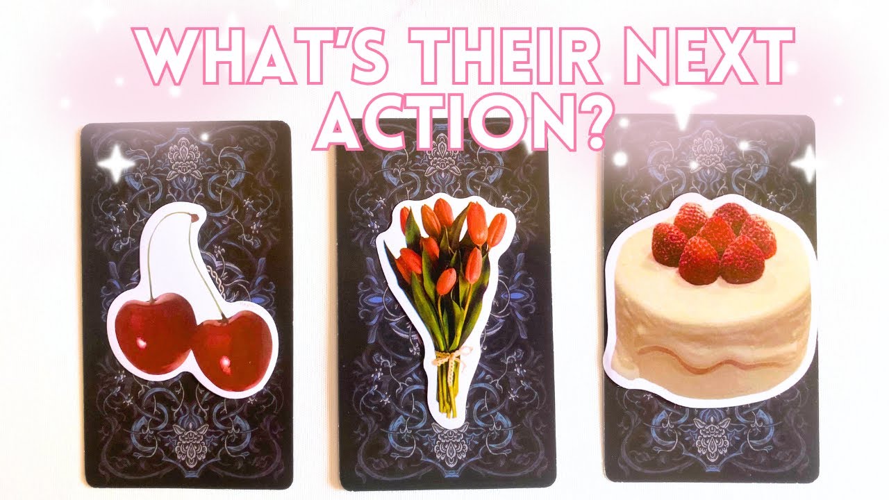 🍒🎂WHAT'S THEIR NEXT ACTION TOWARDS YOU?⁉️💐 PICK A CARD Tarot reading