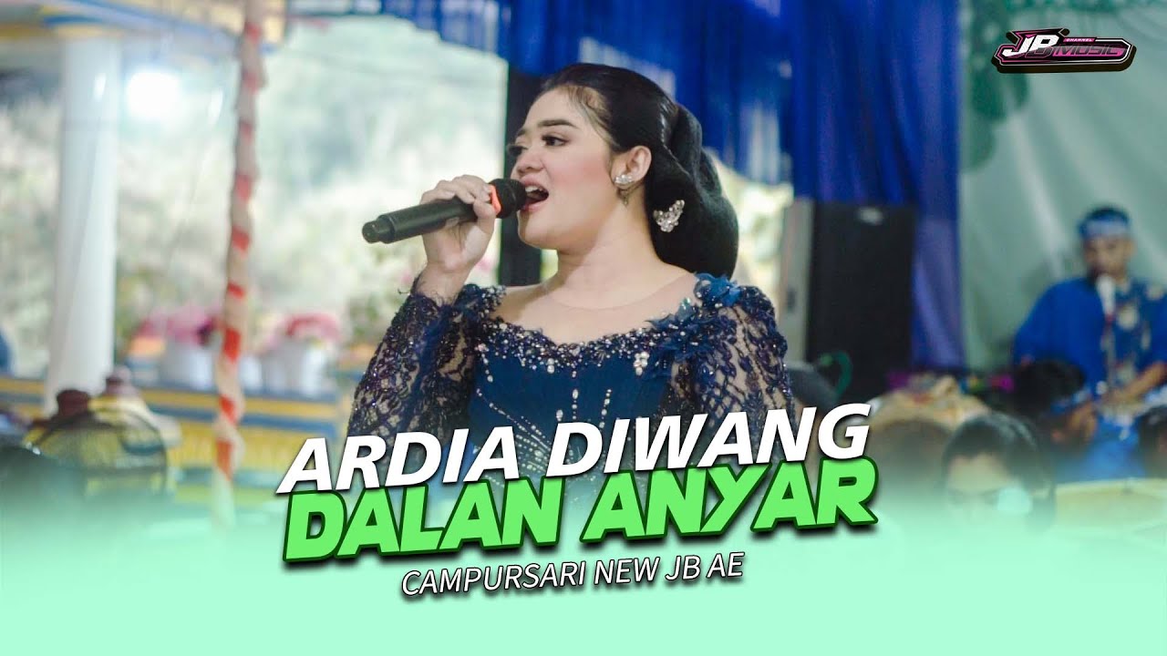 Ardia Diawang - Dalan Anyar - Campursari New JB AE
