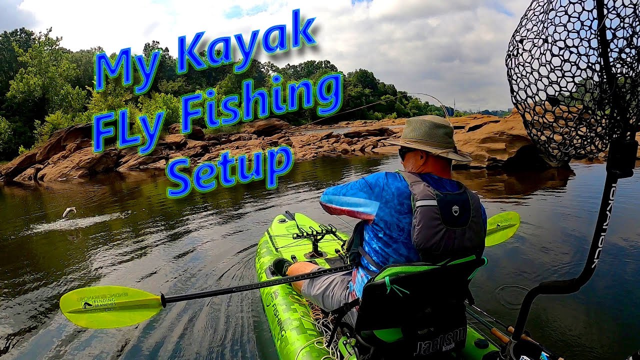 My Kayak Fly Setup