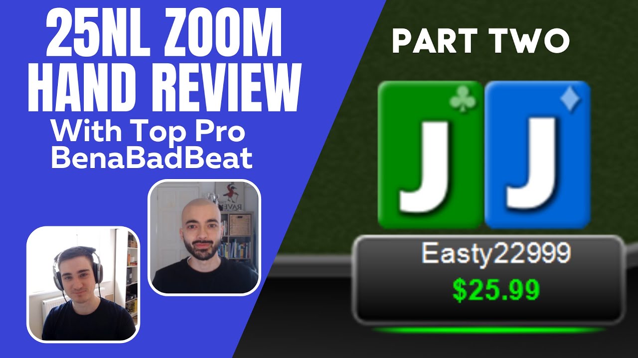 25NL Zoom Hand Review With Top Pro BenaBadBeat - Part Two! 50 of My Hands Quickfire Reviewed