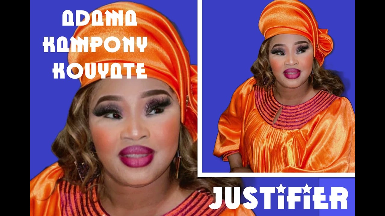 Adama Kampony kouyate - ( JUSTIFIER MA )