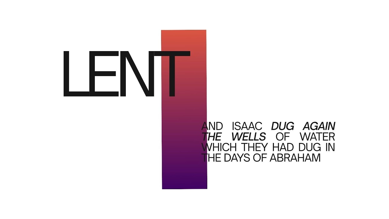 Dig Again... The Well of Prayer — Lent — Ps. Aaron Snow — March 15, 2026
