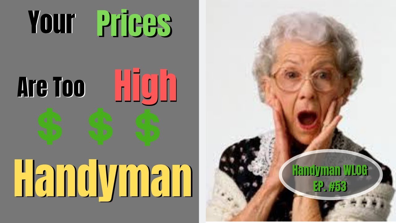 Your Prices Are Insane Handyman! / WLOG