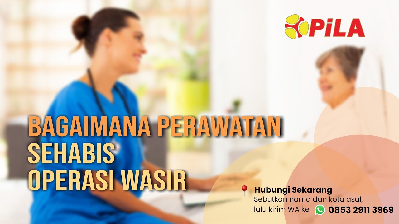 bagaimana perawatan sehabis operasi wasir ❓