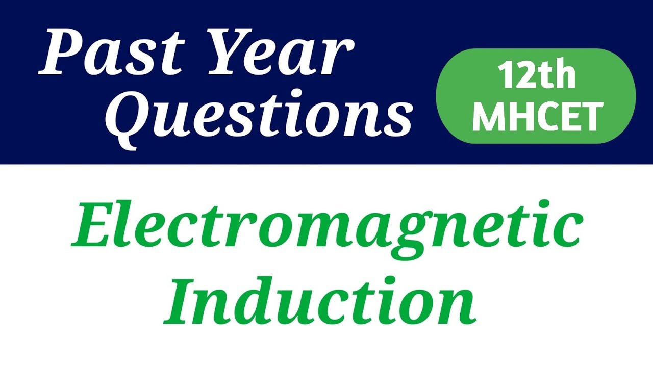 Electromagnetic induction | Past Year Questions | 12th MHCET | Magnetic Flux & induced EMF | Physics