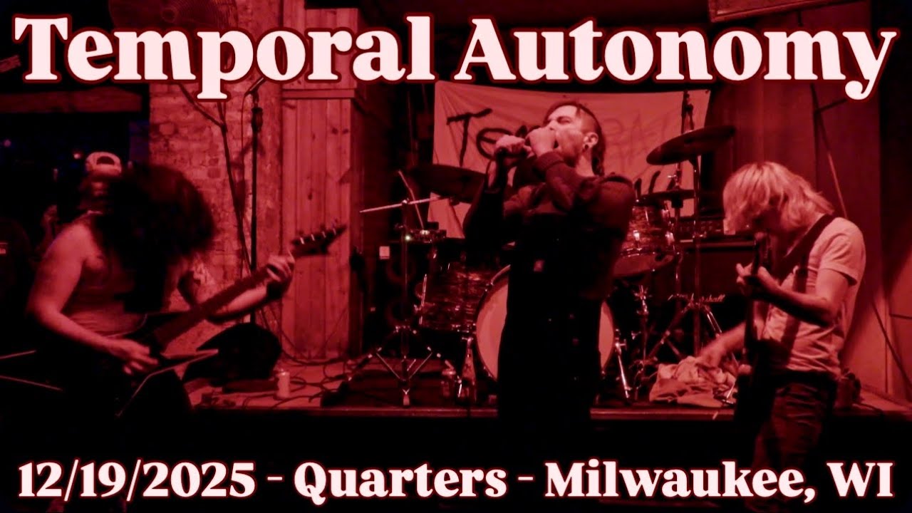 TEMPORAL AUTONOMY - Full Set (Live) - 12/19/2025 - Quarters - Milwaukee, WI
