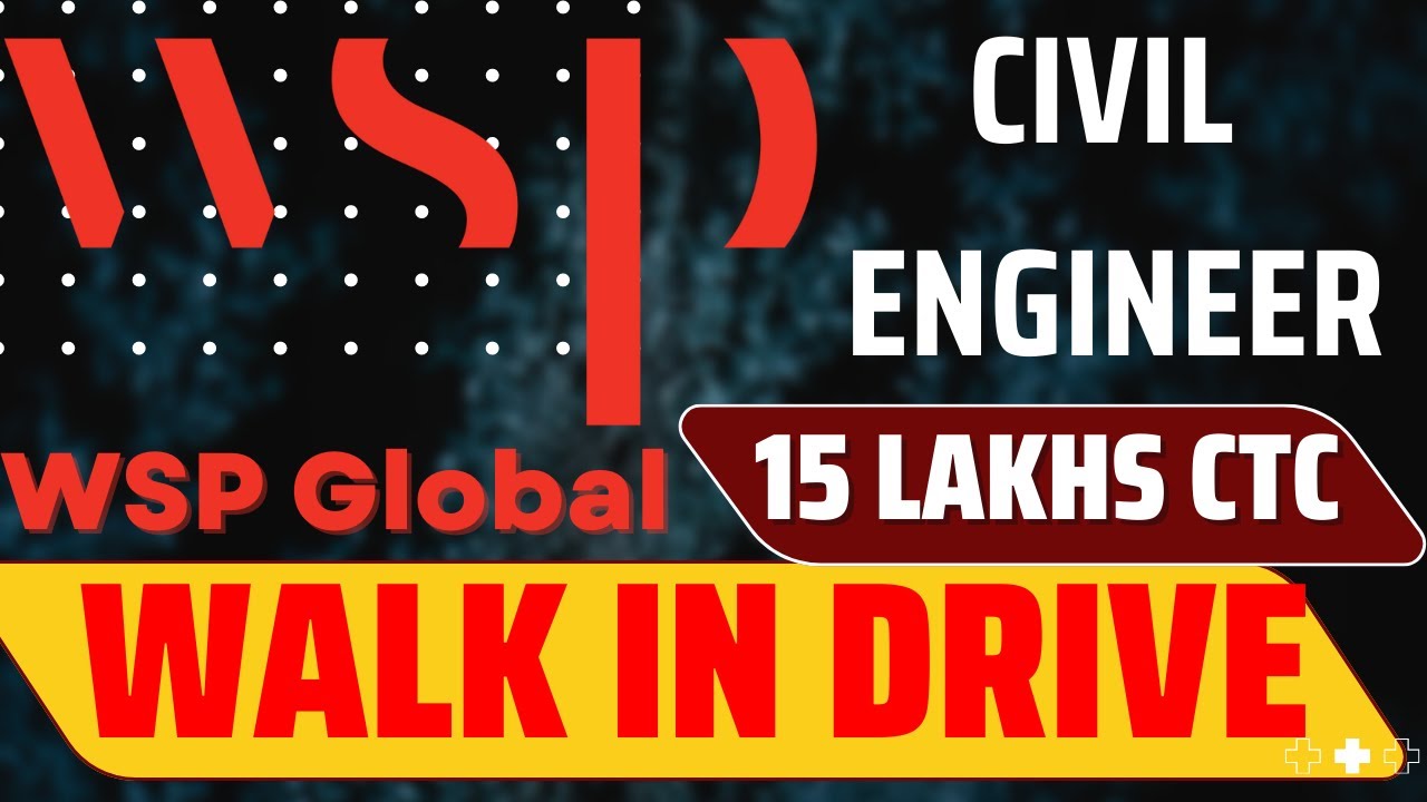MNC  recruitment for civil engineer 2022 | CTC 15 Lakhs💲| WSP Global
