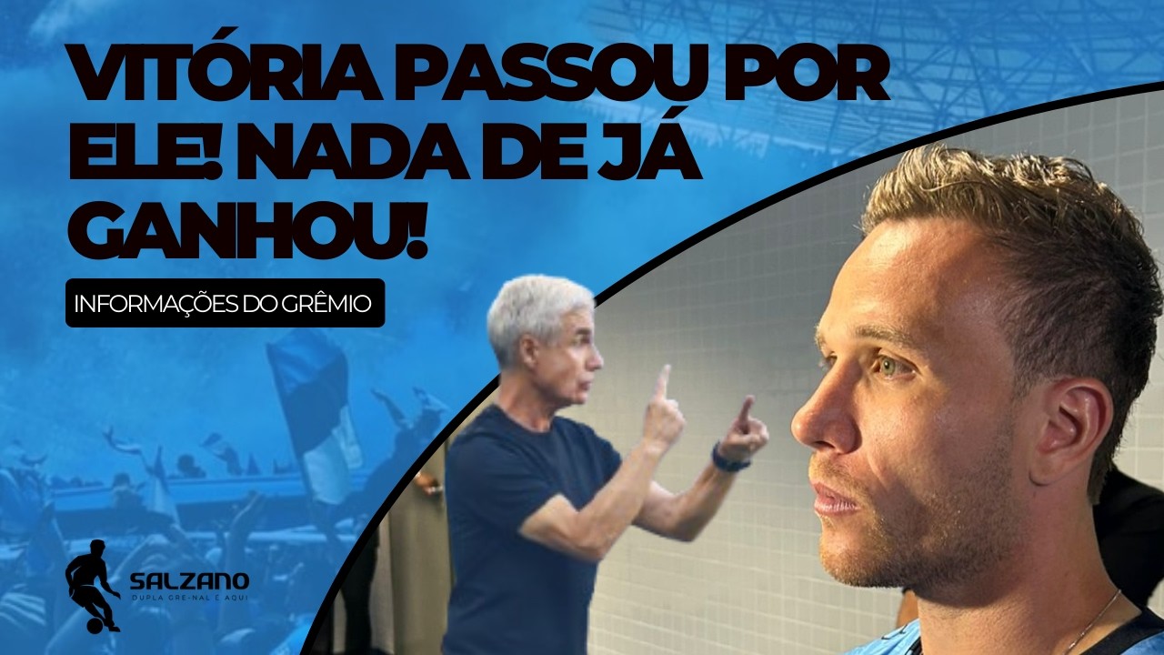 GRÊMIO: LUÍS CASTRO! | ESTRATÉGIA PERFEITA! | EUFORIA EVITADA! | O RECADO DE ARTHUR! ! EXCLUSIVO...