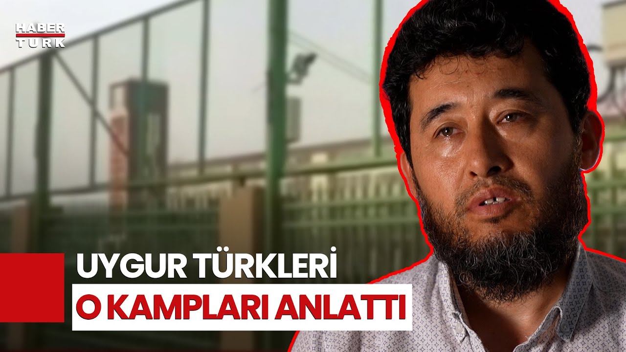 Uygur Türkleri Kamplarda Ne Yaşıyor? I Dosya Haber