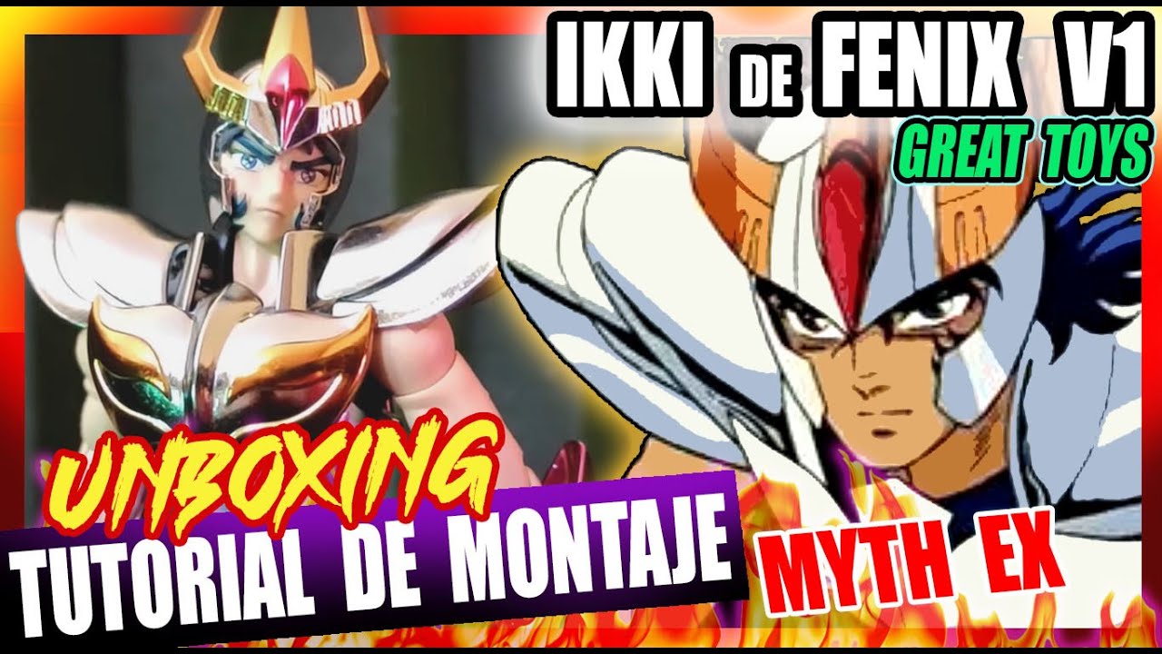 Myth Cloth Ex IKKI FENIX ! GREAT TOYS V1 ✰ MONTAJE TUTORIAL ✨