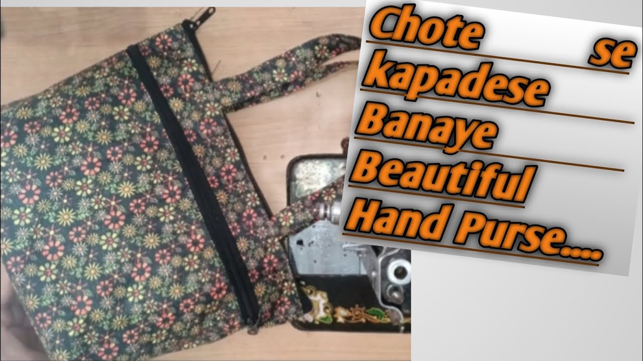 Chote se kapadese banaye Beautiful Hand purse....