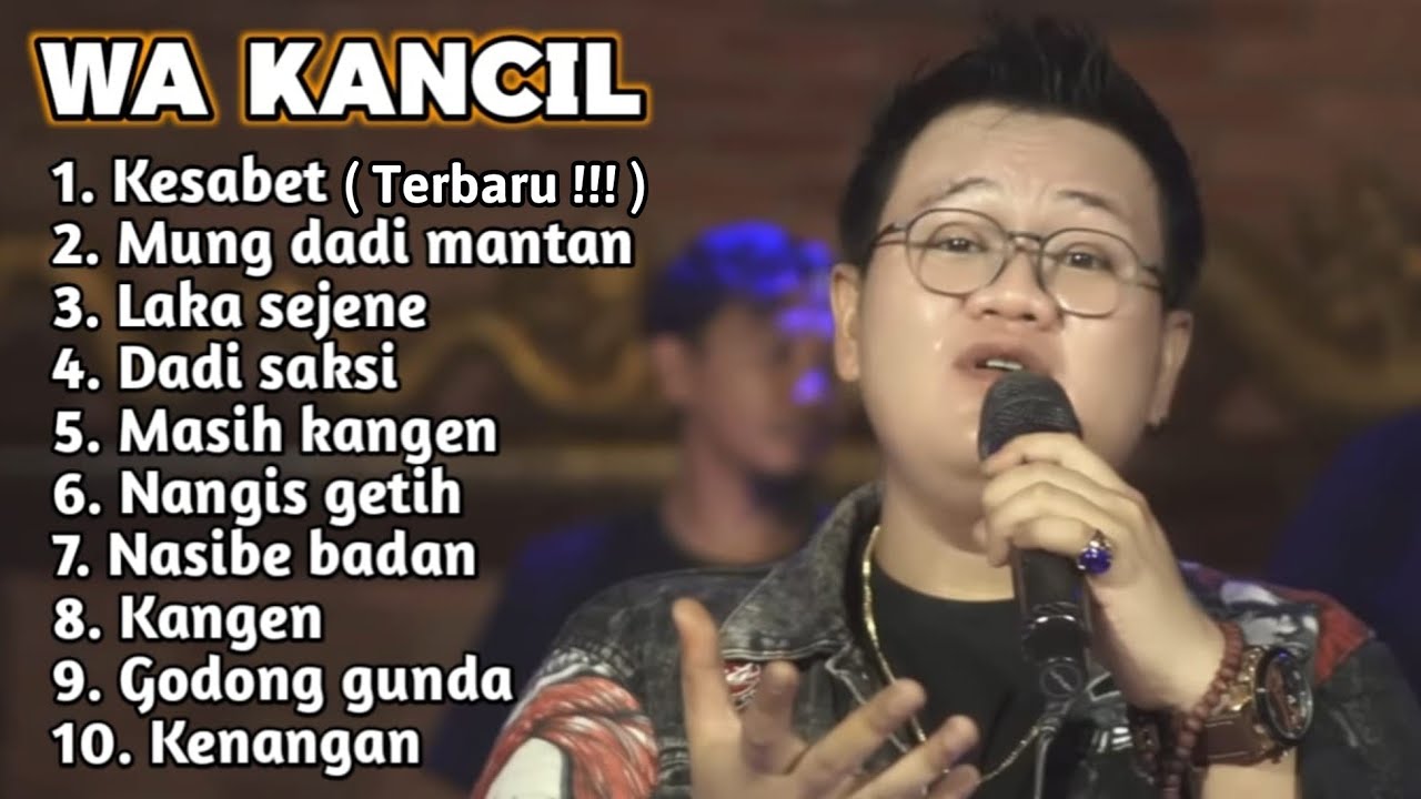 FULL ALBUM TERBARU 2025 WA KANCIL KESABET - MUNG DADI MANTAN - LAKA SEJENE