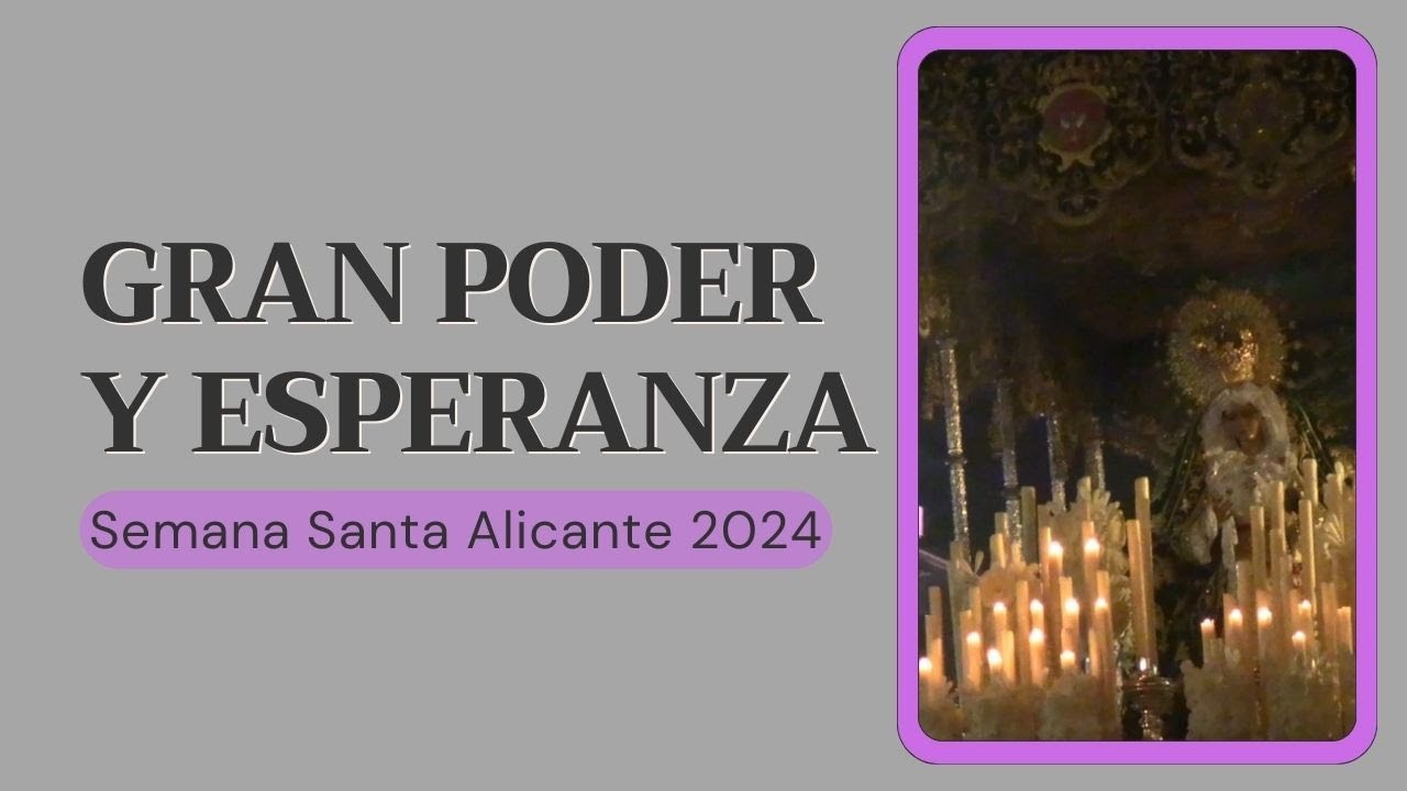 NtroPadre Jesús del Gran Poder y Ntra Señora de la Esperanza. Alicante 2024. Domingo de Ramos.