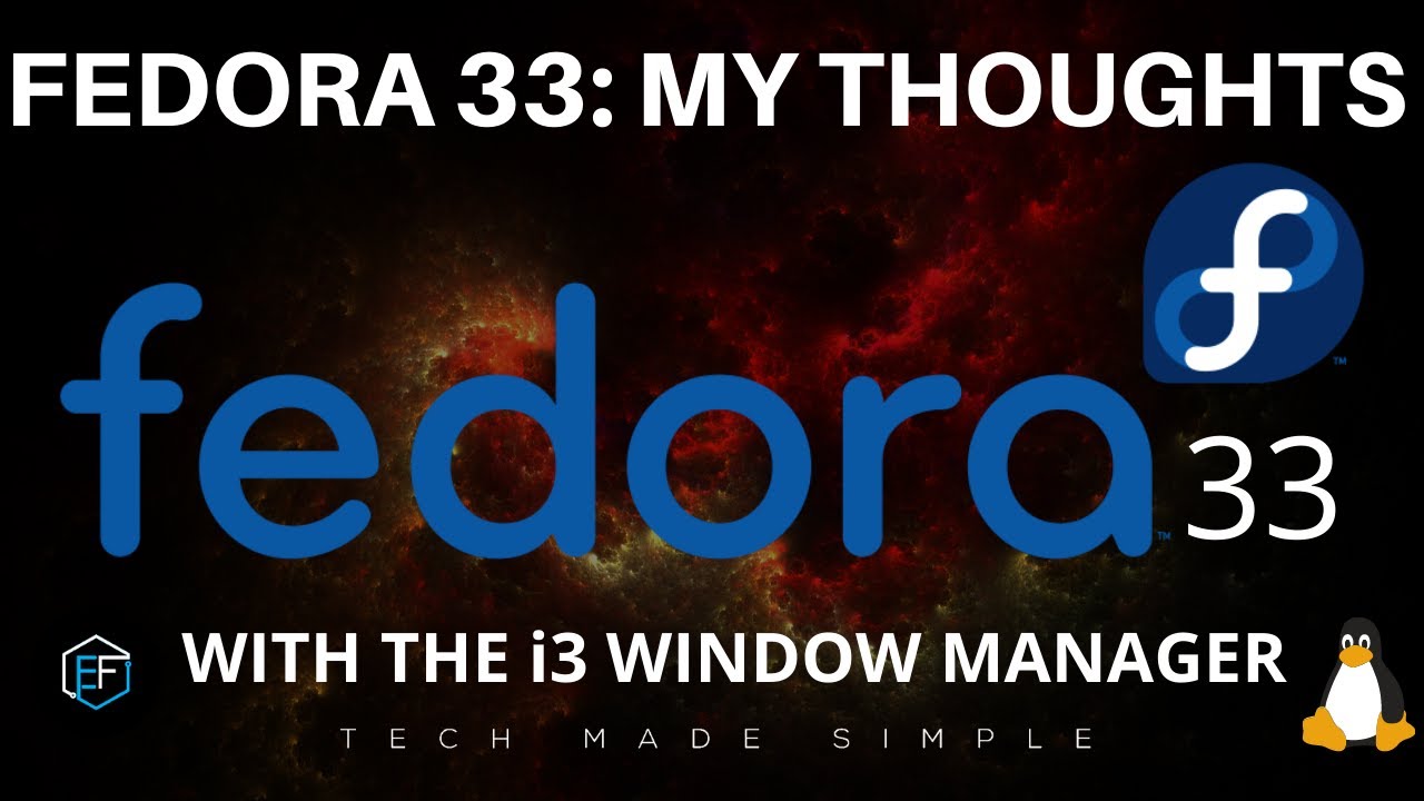 Fedora 33: My Thoughts