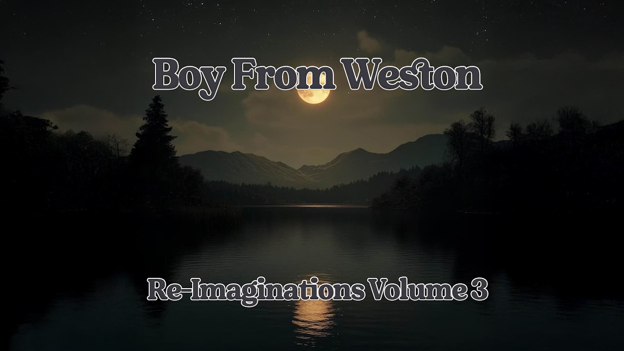 Boy From Weston : Re-Imaginations Volume 3