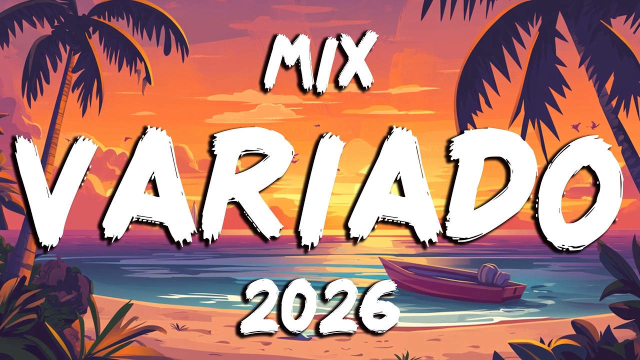 Mix Variado 2026 🔥 Top Canciones Variadas 2026 Lo Mas Sonado | Exitos Del Verano 2026