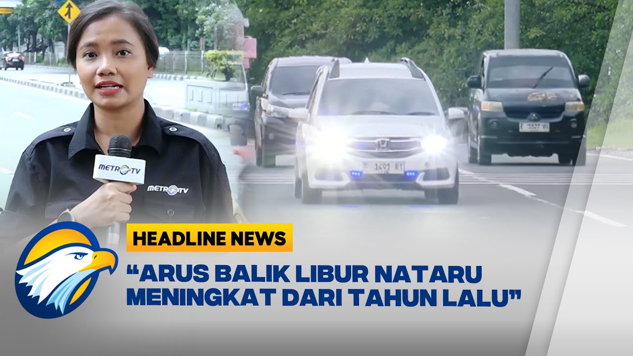 [HEADLINE NEWS, 04/01] Arus Balik Libur Nataru Meningkat 3,7 Persen