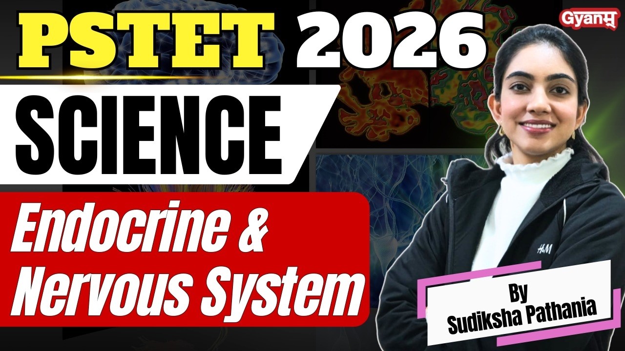 PSTET 2026 Science | Endocrine & Nervous System | Topic Wise MCQs | Sudiksha Ma’am | Gyanm