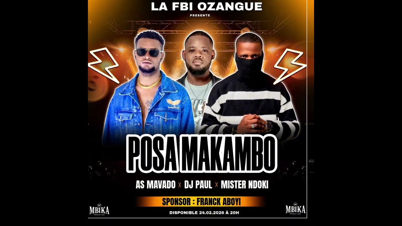AS MAVADO X DJ PAUL X MISTER NDOKI - POSA MAKAMBO