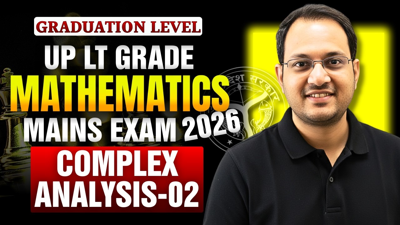 UP LT Grade Maths Mains 2026 | Complex Analysis — Complete Strategy + Concepts | Class-02