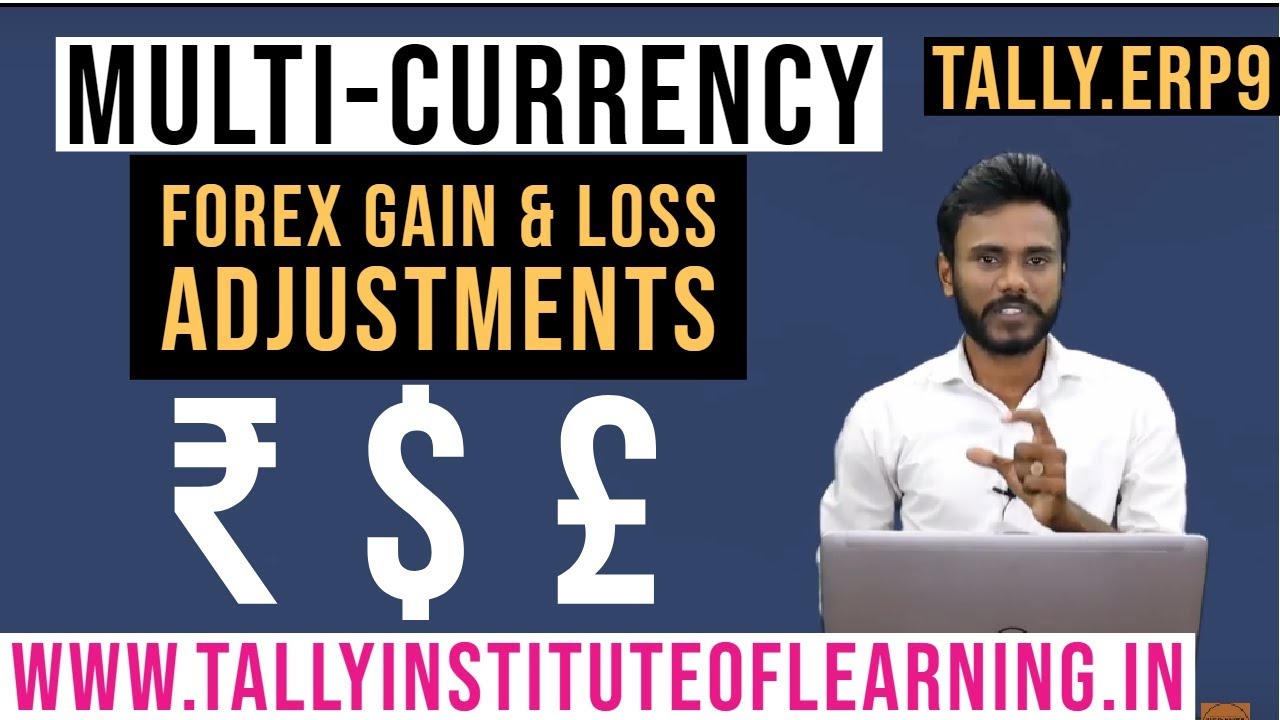18. Multi Currency Handling & Adjustment of Forex Gain & Loss in Tally.ERP9