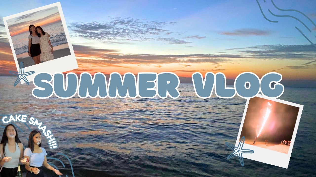 SUMMER VLOG!!!☀️🌊