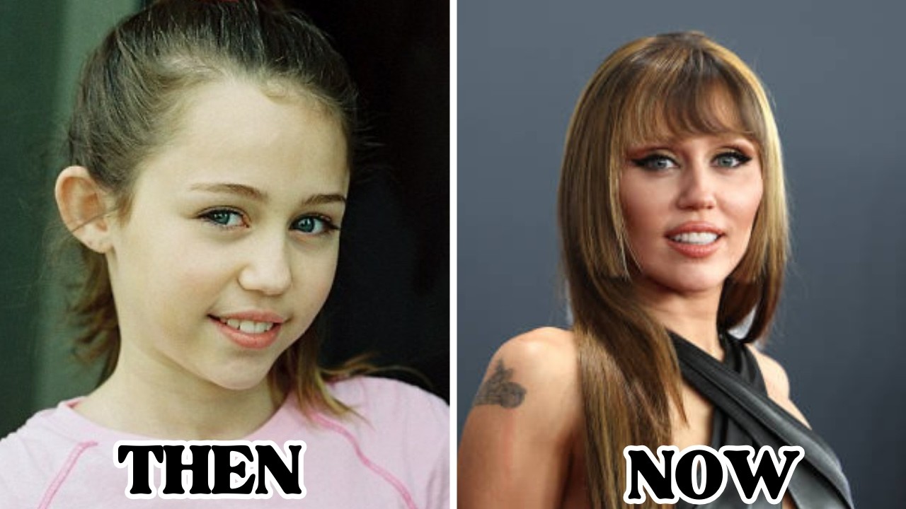 MILEY CYRUS: THEN vs NOW