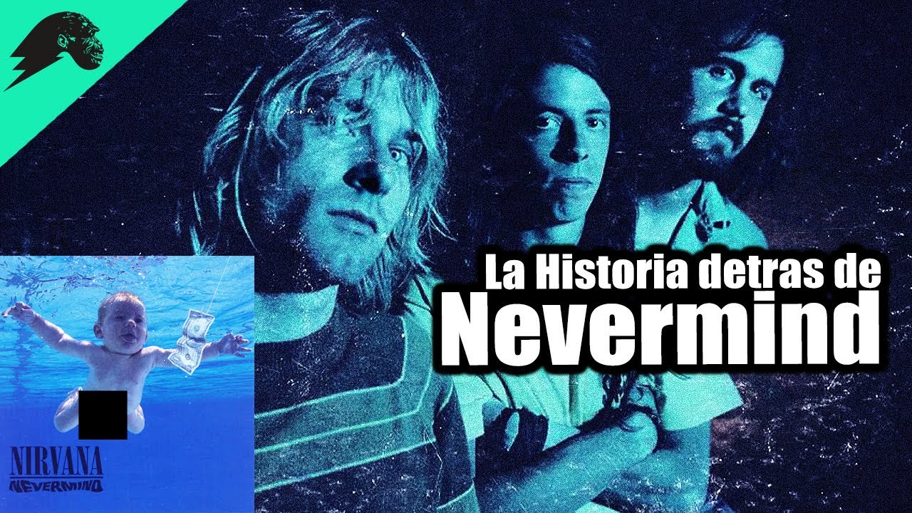 Nirvana - Nevermind - lo que NO sabias del disco que marc&oacute; los 90s