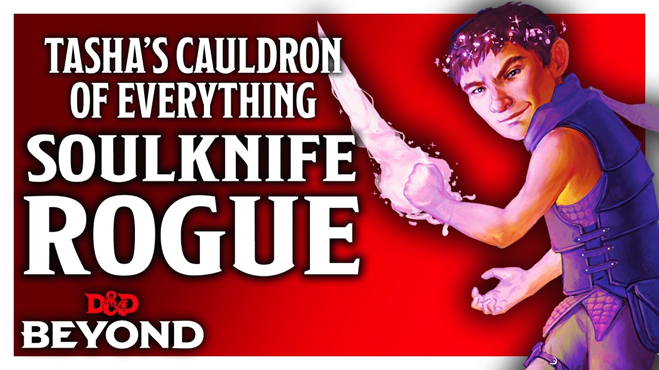 Soulknife Rogue in Tasha's Cauldron of Everything - D&D Beyond