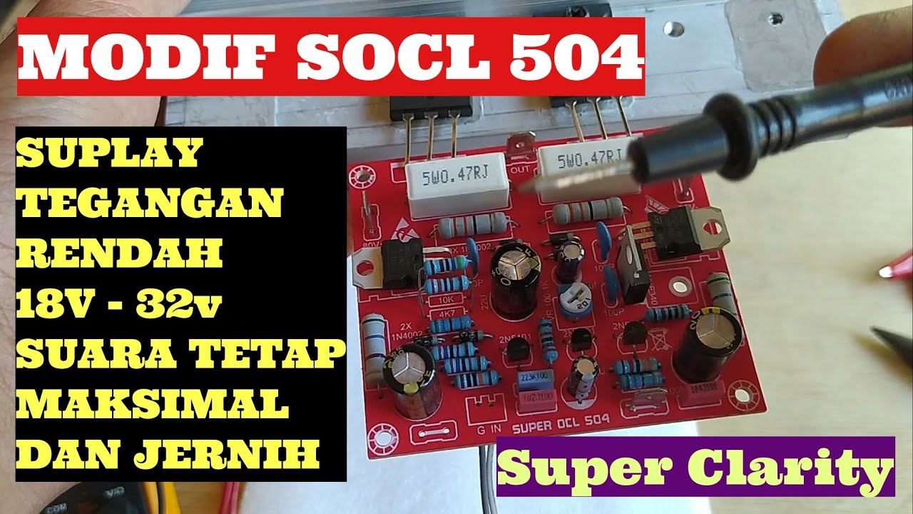 MODIF SOCL 504 DI TEGANGAN RENDAH SUARA TETAP MAKSIMAL JERNIH DAN CLARITY