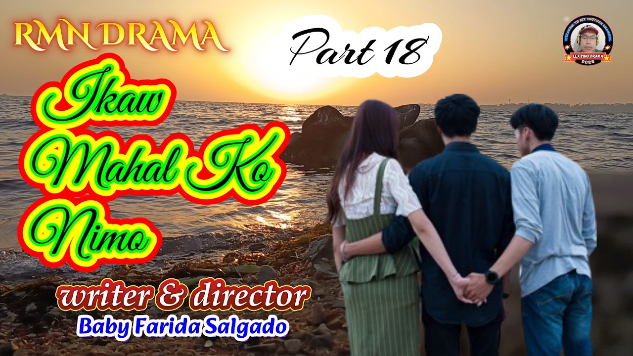 IKAW MAHAL KO NYMO * PART 18