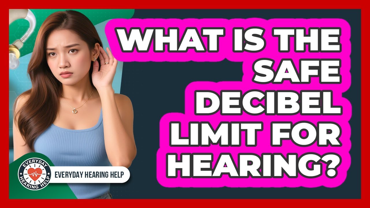 What Is The Safe Decibel Limit For Hearing?