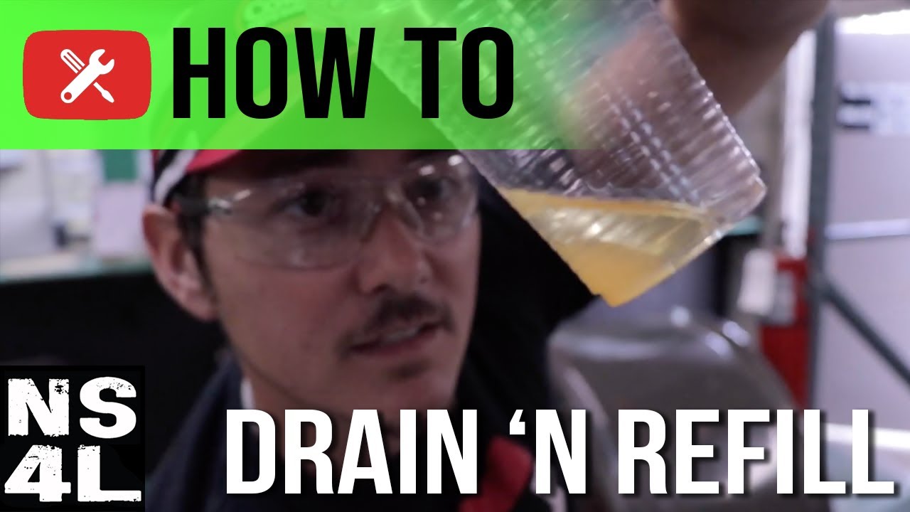 How To DNR (Drain 'N Refill) | NS4L How-To's