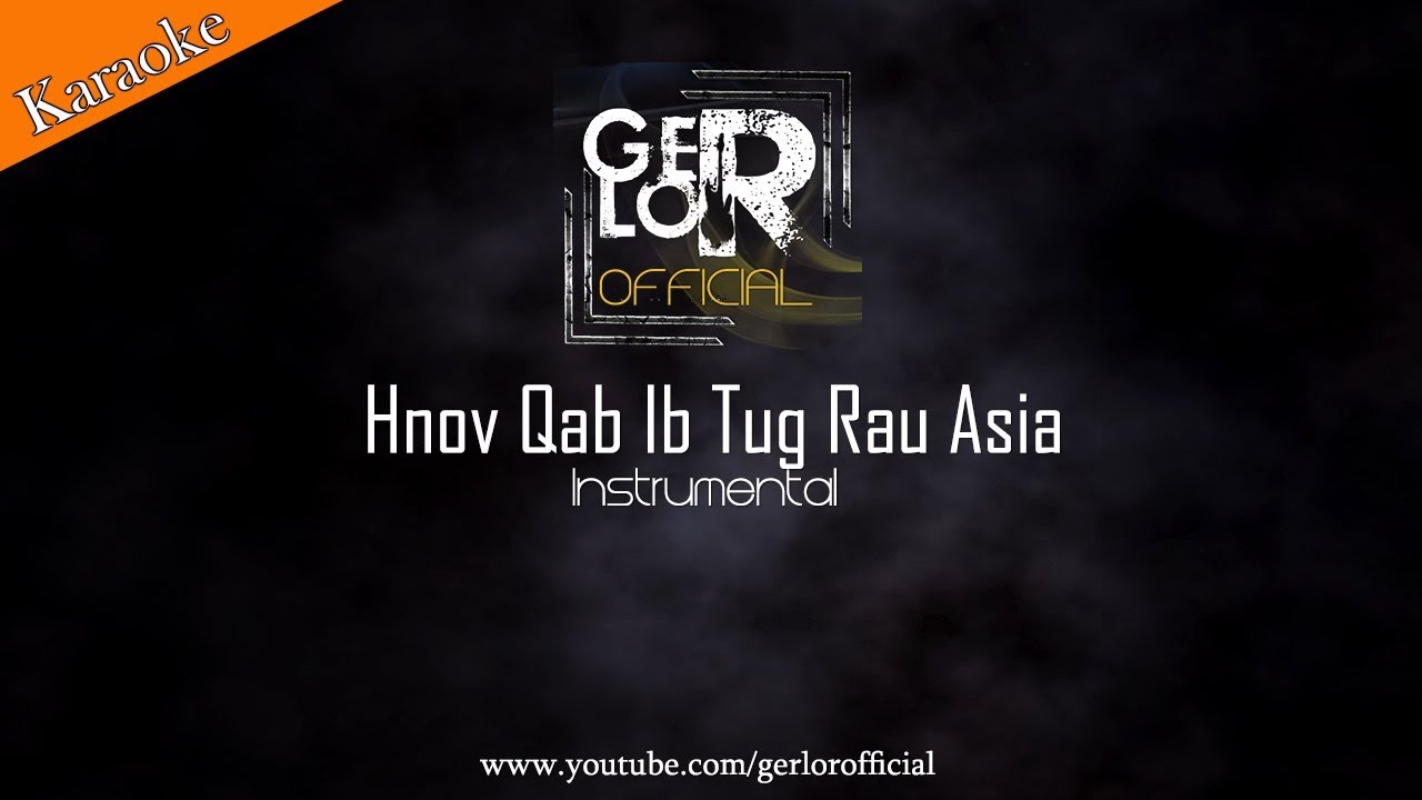 🎤 Hnov Qab Ib Tug Rau Asia - Laib Laus【Karaoke】