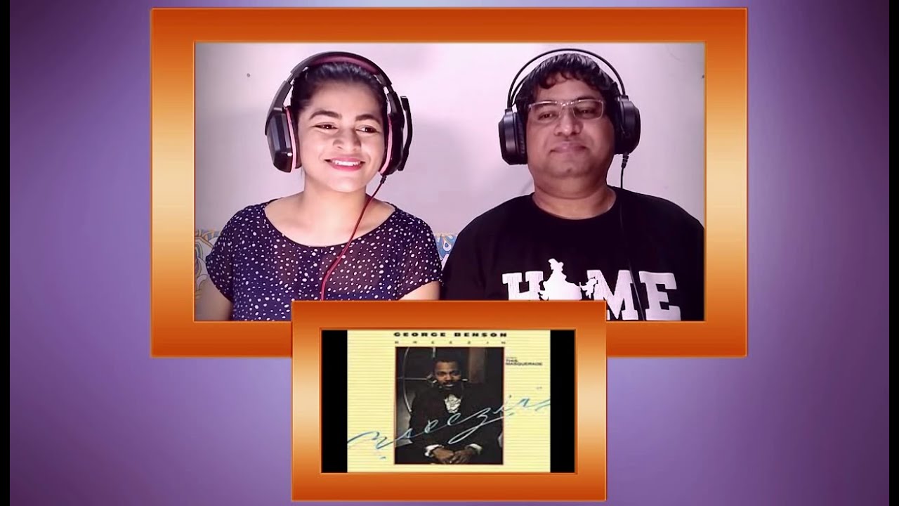 GEORGE BENSON This Masquerade REACTION