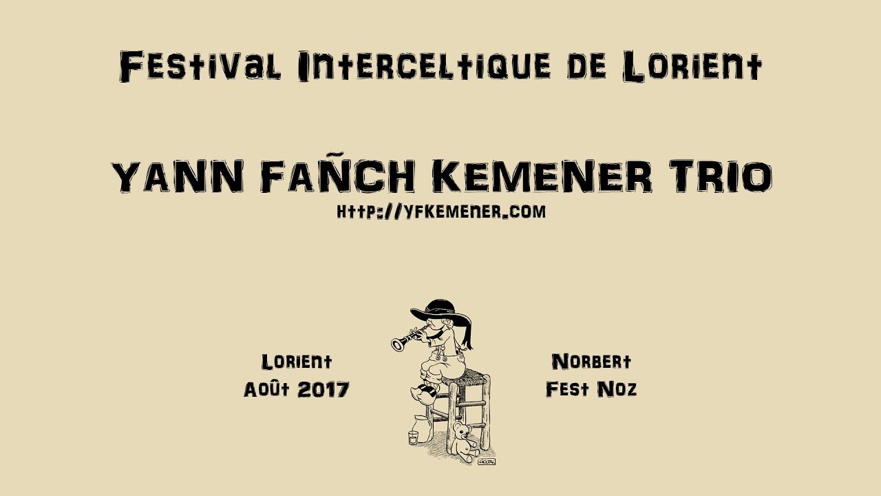 Festival Interceltique / YANN FAÑCH KEMENER TRIO
