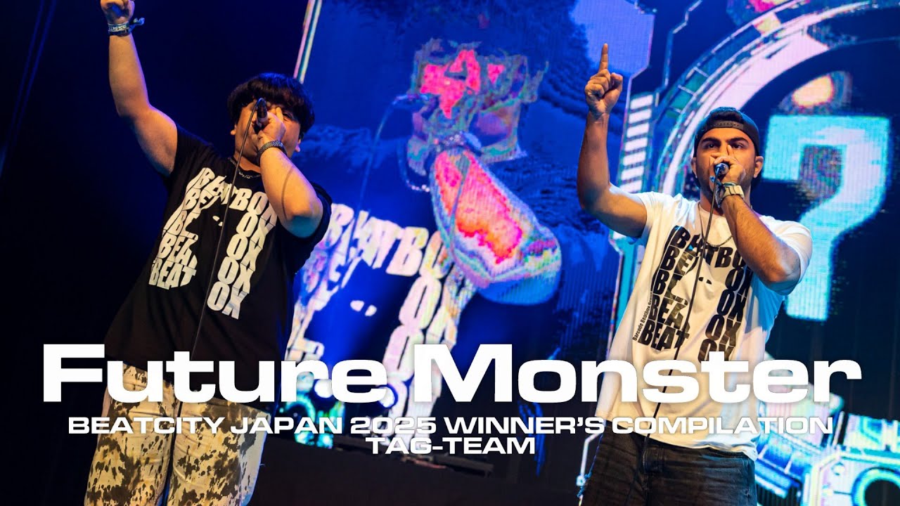 Future Monster | BEATCITY JAPAN 2025 FINAL Tag-Team Winner's compilation