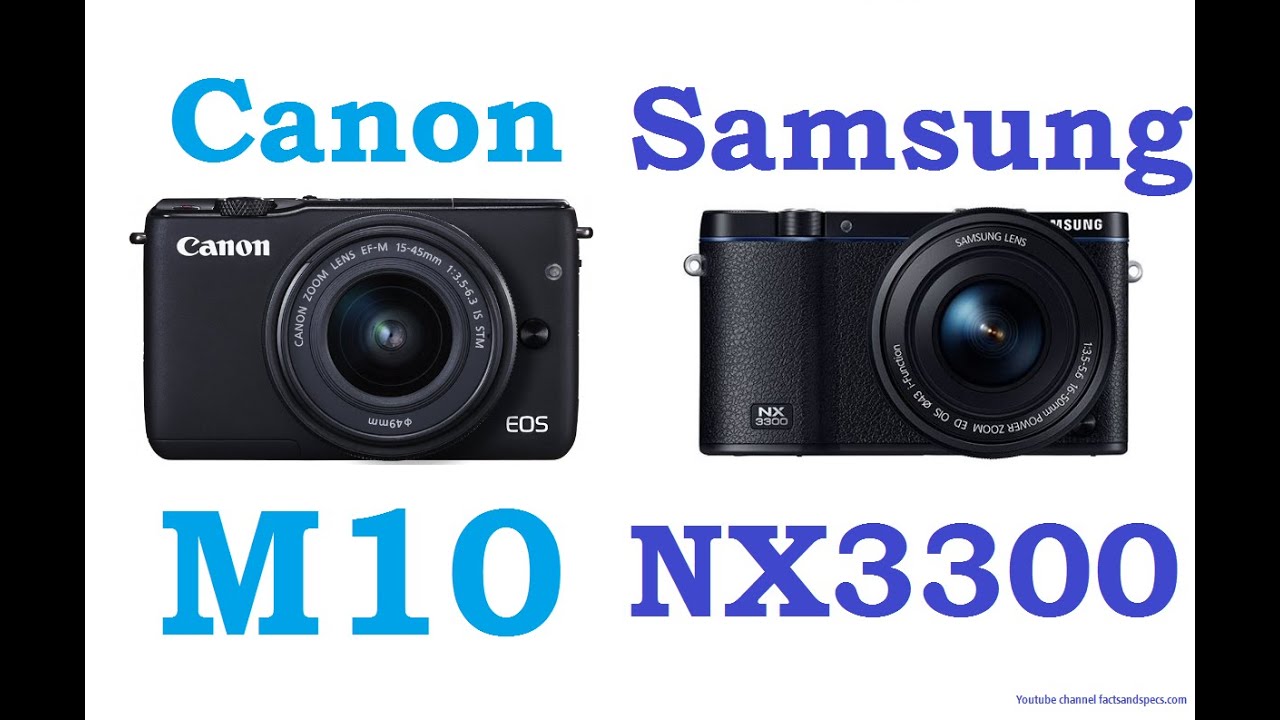 Canon EOS M10 vs Samsung NX3300