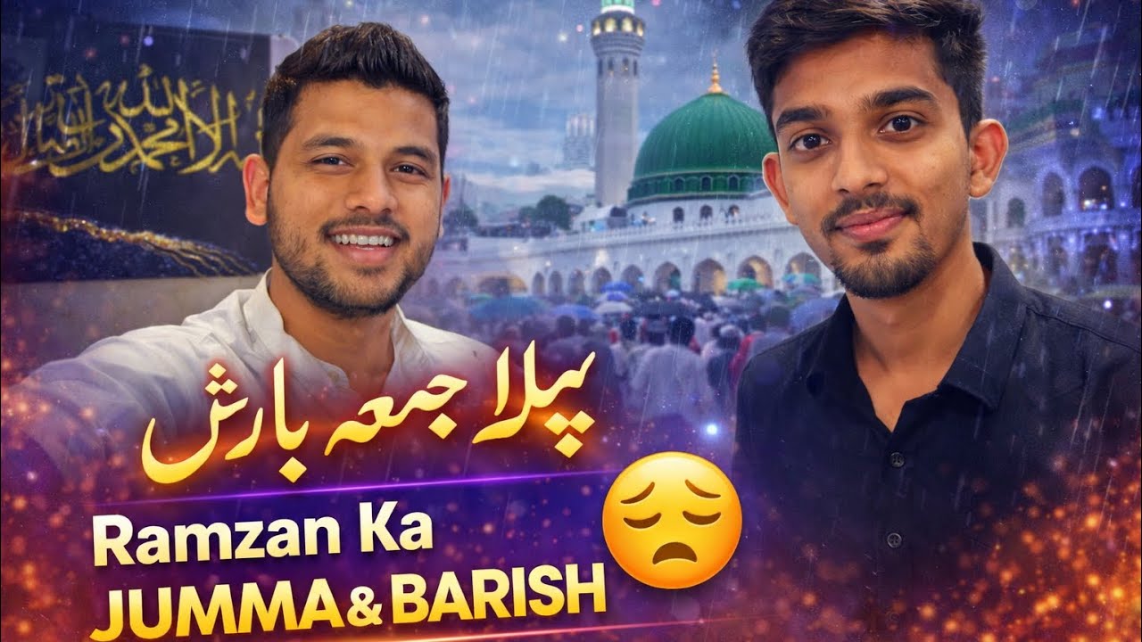 Ramzan Ka Pehla Jumma 🌧️ | Barish Wala Din 🤍| Ramzan + Jumma + Barish = Special Day ✨|Aamir Vlogs 