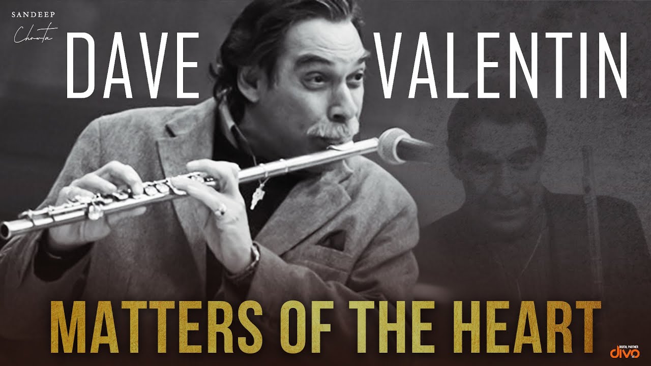 Dave Valentin - Matters of the Heart | In Session for the Sandeep Chowta's Record