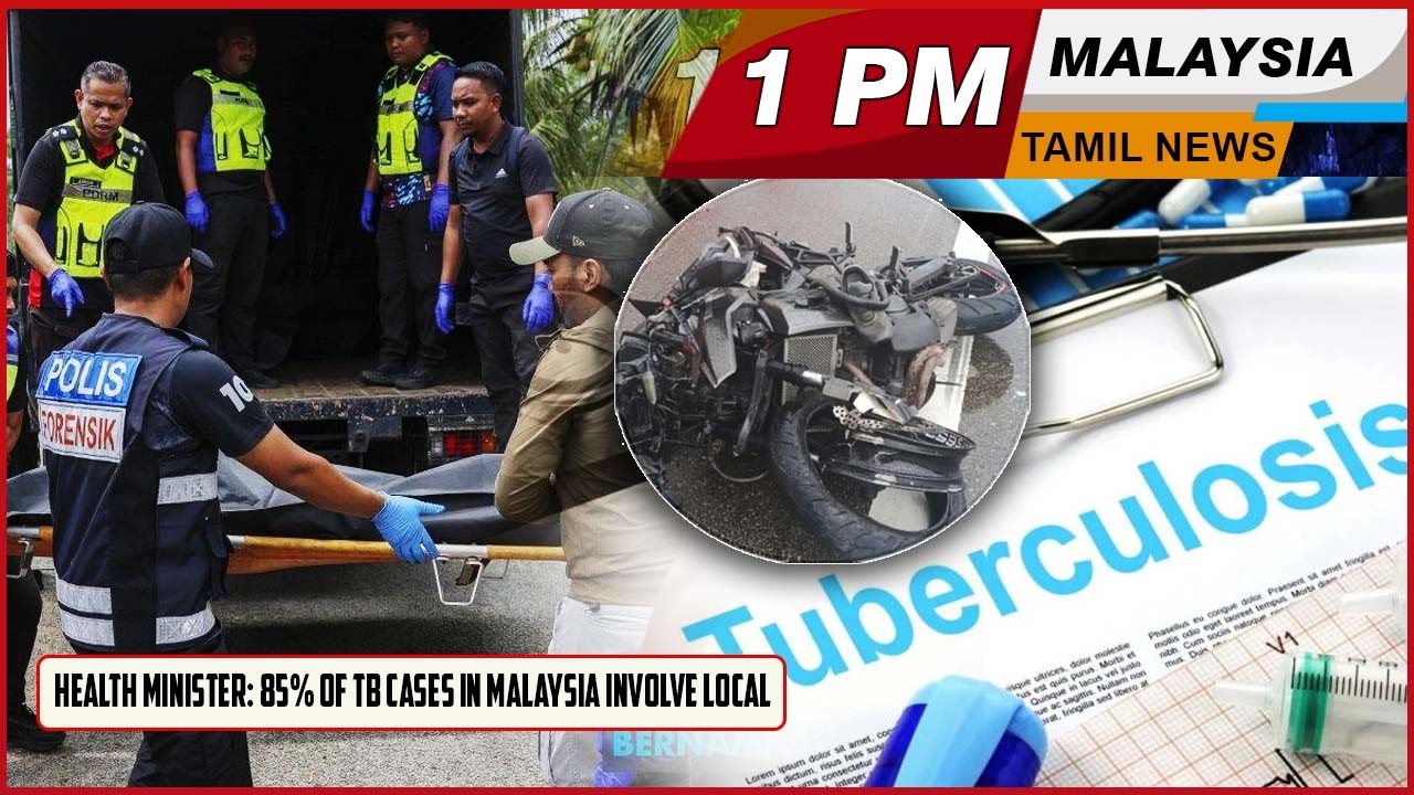 Malaysia Tamil News 1pm News 18.02.2026 Health Minister: 85% of TB cases in Malaysia involve local