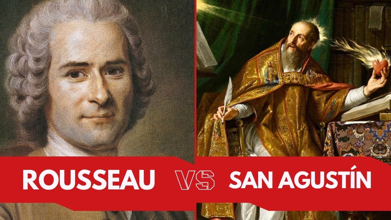 Santos Vs. Villanos: Rousseau VS. San Agustín