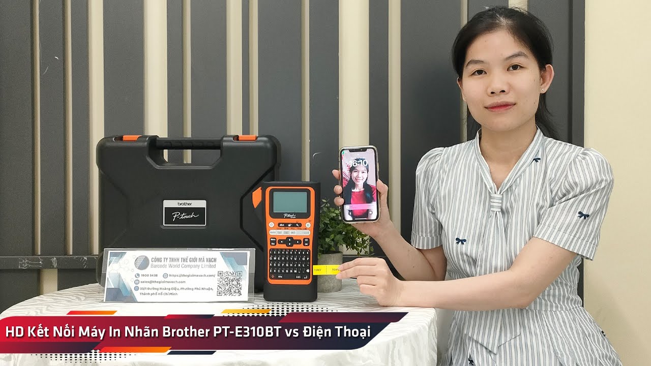 Hướng Dẫn Kết Nối Brother PT-E310BT với Điện Thoại | In Nhãn Chuyên Nghiệp Qua Bluetooth