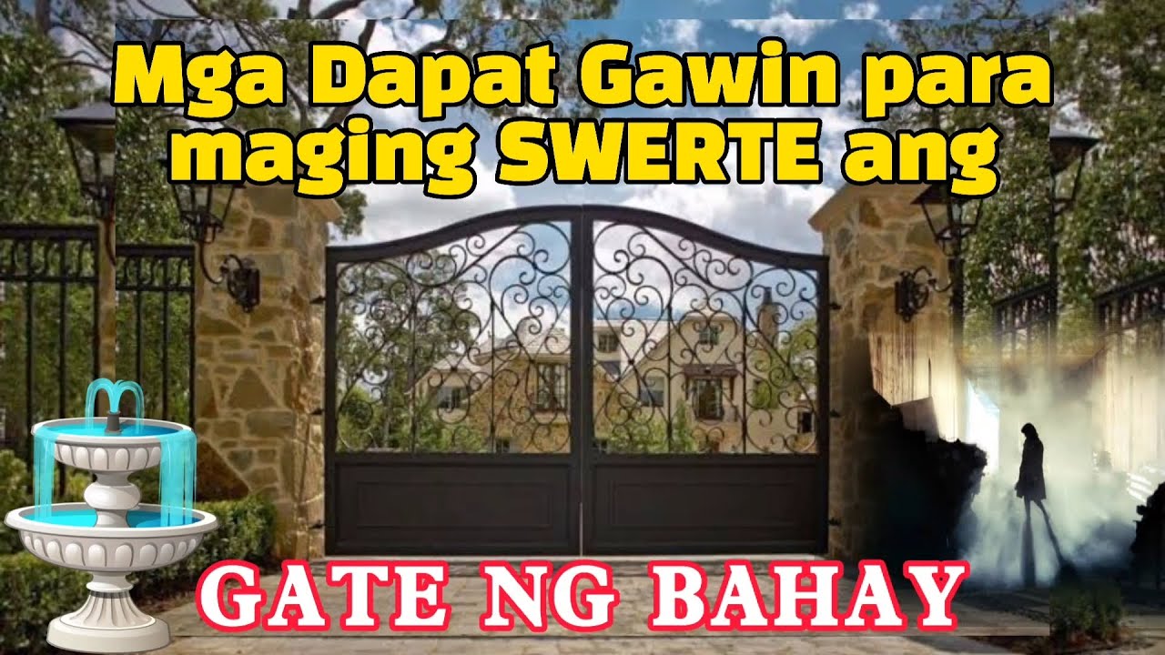 MGA DAPAT GAWIN PARA SWERTE ANG GATE NG BAHAY AT ANG TAMANG KULAY NITO