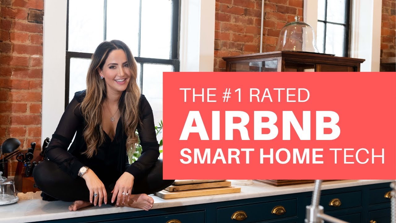 You need these Smart Home Tech in your Airbnb and Real Estate Assets 🚀