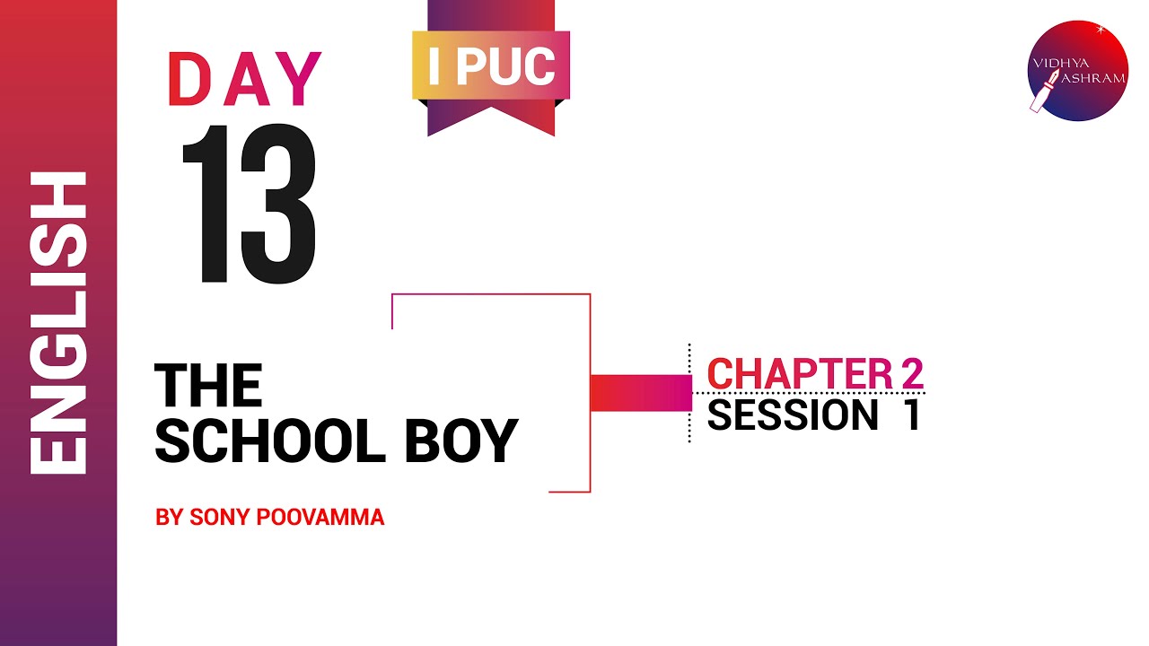 DAY 13 | ENGLISH | I PUC | THE SCHOOL BOY | L1